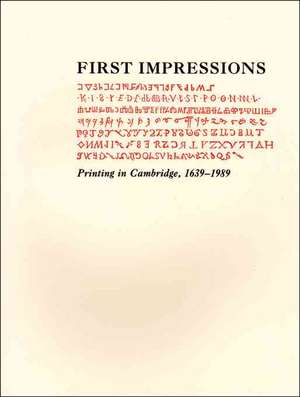 First Impressions – Printing in Cambridge, 1639–1989: An Exhibition at the Houghton Library and the Harvard Law School Library, October 6–27, de Hugh Amory