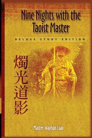 Nine Nights with the Taoist Master de Waysun Liao