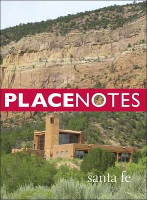 Placenotes--Santa Fe de Charles W. Moore Center for the Study of