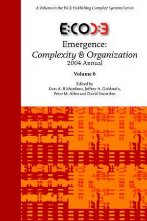 Emergence: Complexity & Organization 2004 Annual de Kurt A. Richardson