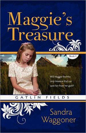 Maggie's Treasure de Sandra Waggoner