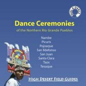 Dance Ceremonies of the Northern Rio Grande Pueblos de Kathryn Huelster