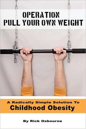 Operation Pull Your Own Weight de Rick Osbourne