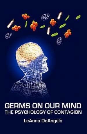 Germs on Our Mind de LeAnna DeAngelo