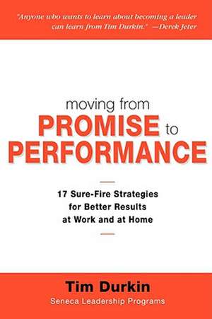 Moving from Promise to Performance de Tim Durkin