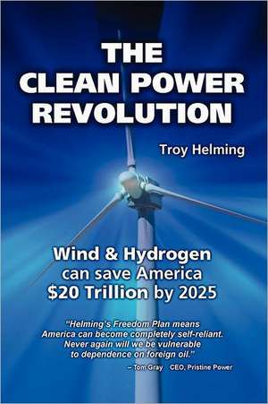 The Clean Power Revolution: A Jake Goodman Action Thriller de Troy Helming