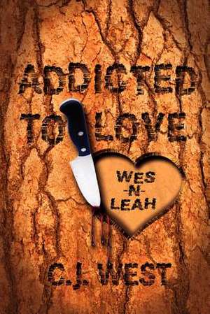 Addicted to Love de Cj West