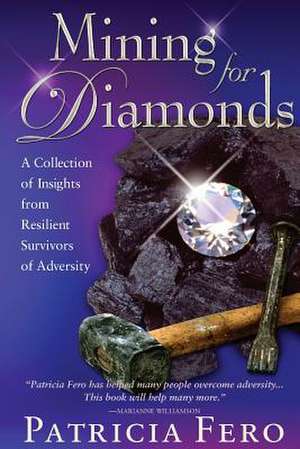 Mining for Diamonds de Patricia Fero