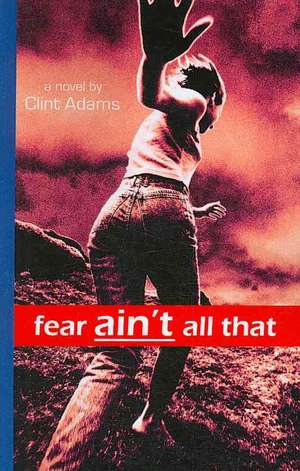 Fear Ain't All That de Clint Adams