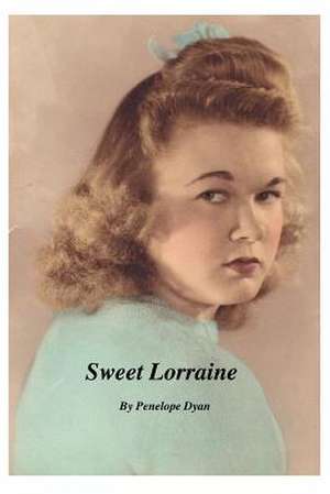 Sweet Lorraine de Penelope Dyan