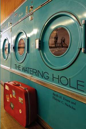 The Watering Hole de Beth H. Evans