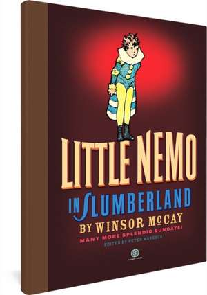 Little Nemo in Slumberland: Many More Splendid Sundays, Volume 2 de Winsor McCay