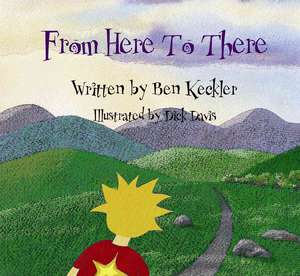 From Here to There de Ben Keckler