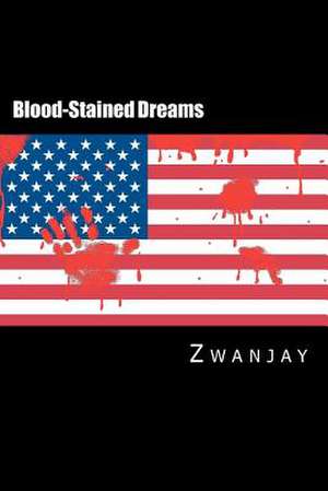 Blood-Stained Dreams de Zwanjay