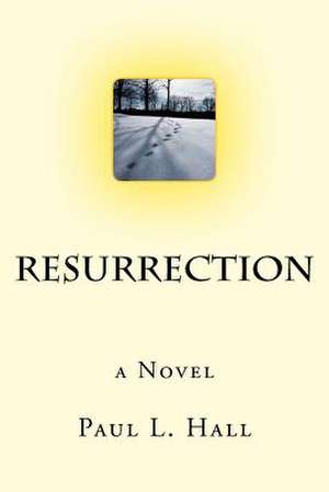 Resurrection de Paul L. Hall