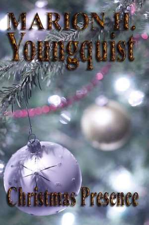 Christmas Presence: A Hollywood Saga de Youngquist, Marion H.