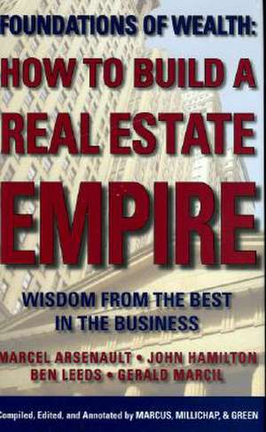 How to Build a Real Estate Empire de Marcel Arsenault