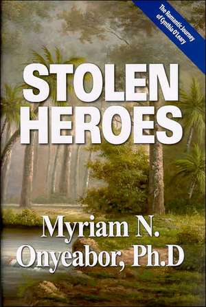 Stolen Heroes de Myriam N. Onyeabor