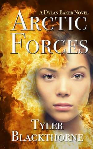 Arctic Forces de Tyler Blackthorne