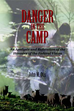 Danger in the Camp de John M Otis