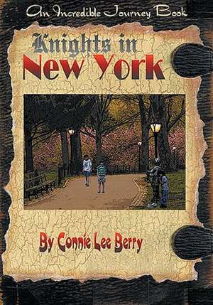 Knights in New York de Connie Lee Berry