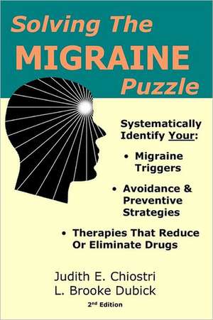 Solving the Migraine Puzzle: American at the Crossroads de Judith E. Chiostri