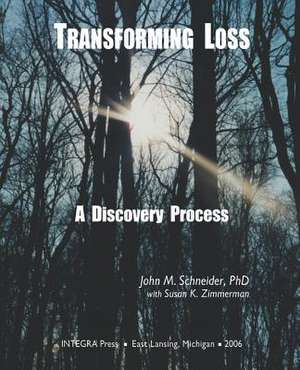 Transforming Loss: A Discovery Process de Susan K. Zimmerman