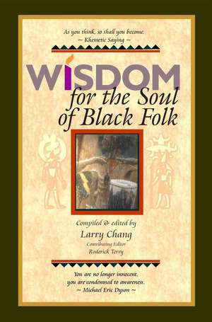 Wisdom for the Soul of Black Folk de Larry Chang