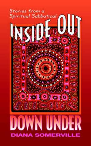 Inside Out Down Under de Diana Somerville