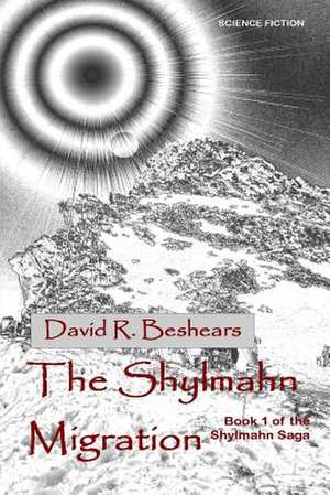 The Shylmahn Migration de David R. Beshears