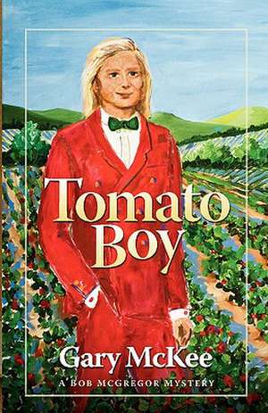 Tomato Boy de Gary McKee