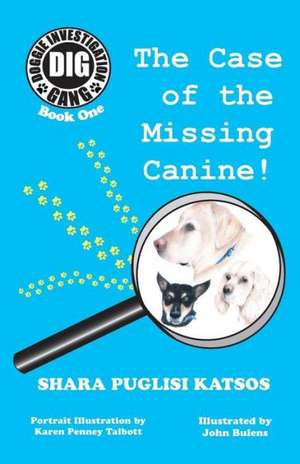 The Case of the Missing Canine de Shara Theresa Katsos