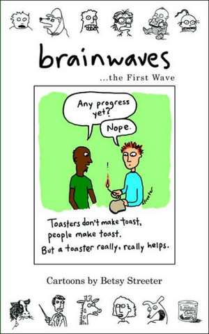 Brainwaves... the First Wave de Betsy Streeter