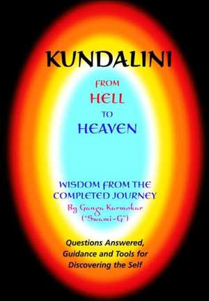 Kundalini - From Hell to Heaven de Ganga Karmokar