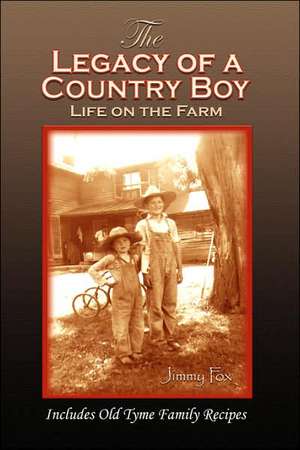 The Legacy of a Country Boy de F. James Fox