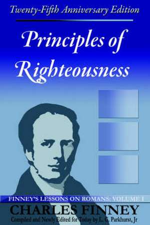 Principles of Righteousness de Charles Grandison Finney