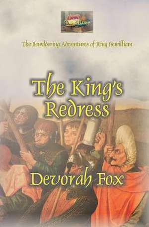 The King's Redress: Murder and Mayhem in the Texas Coastal Bend de Devorah Fox