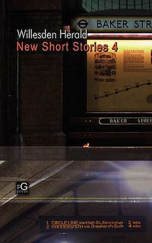Willesden Herald: New Short Stories 4 de Stephen Moran