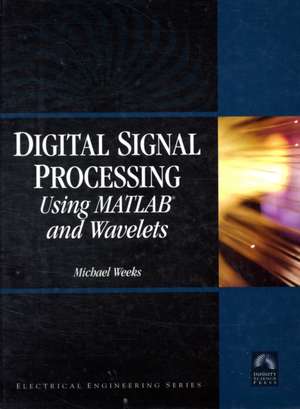 Digital Signal Processing Using Matlab and Wavelets