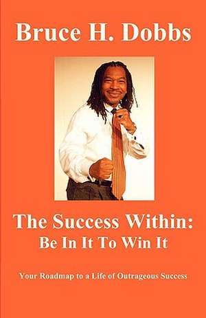 Be in It to Win It de Bruce Howard Dobbs