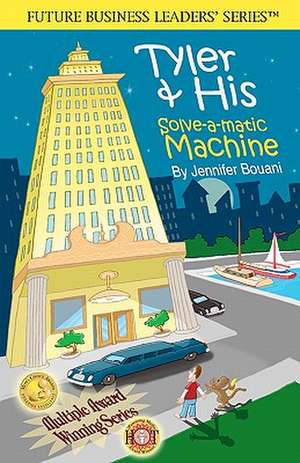 Tyler & His Solve-A-Matic Machine: A Book of Poetry de Jennifer Bouani