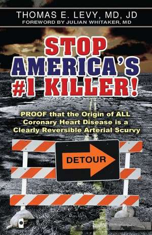 Stop America's #1 Killer! de Md Jd Levy