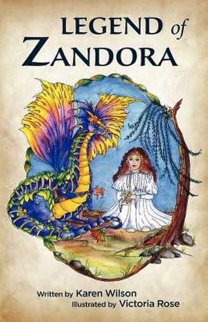 Legend of Zandora de Karen Wilson