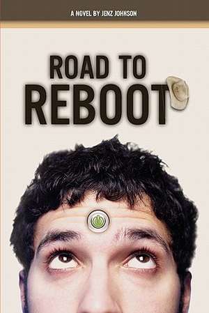 Road to Reboot: Simple, Fresh, and Delicious Recipes for Balanced Living de Jenz Johnson