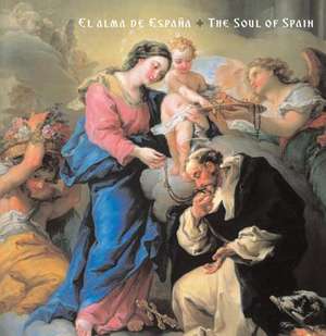 El Alma de Espa a: The Soul of Spain de Marcus Burke