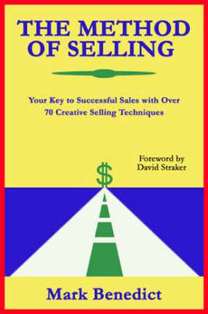 The Method of Selling de Mark Benedict