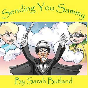 Sending You Sammy de Sarah M. Butland