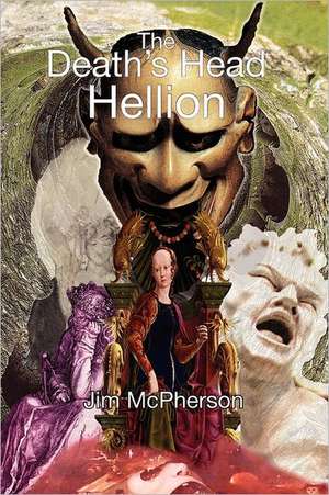 The Death's Head Hellion de Jim McPherson