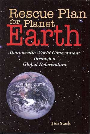 Rescue Plan for Planet Earth de Jim Stark