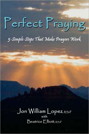 Perfect Praying de Jon William Lopez